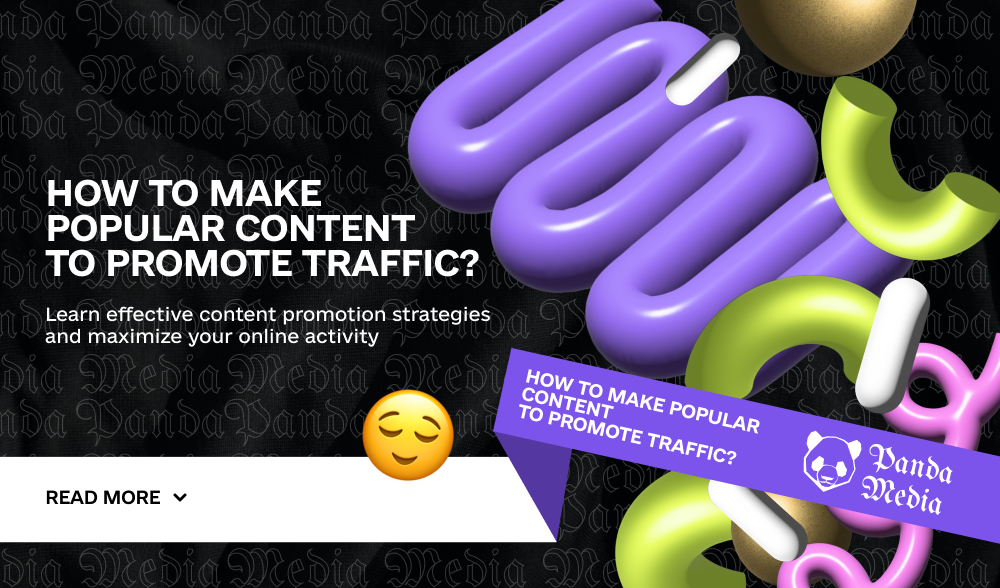 How to make popular content to promote traffic?