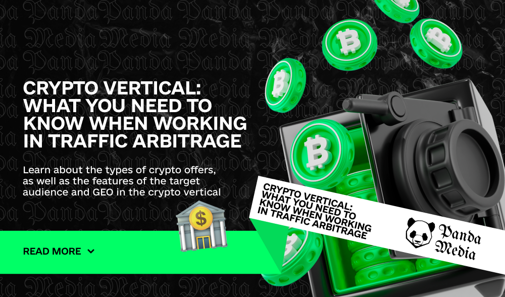 Crypto vertical: What you need to know when working in traffic arbitrage