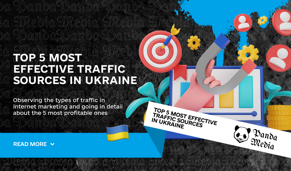 Top 5 most effective traffic sources in Ukraine