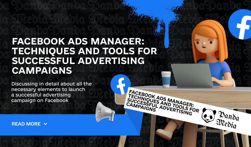 Facebook Ads Manager: Techniques and tools for successful advertising campaigns