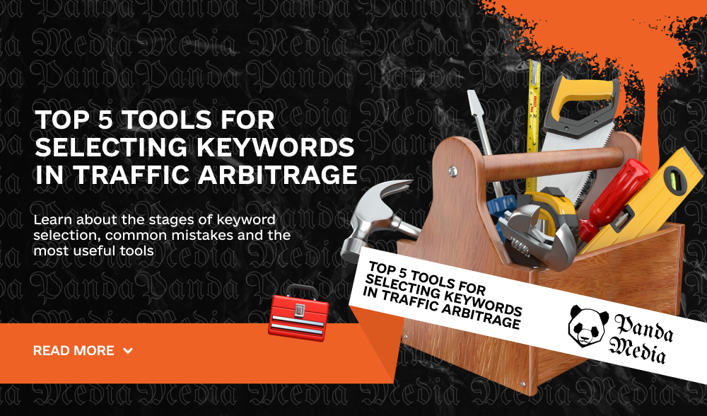 Top 5 tools for selecting keywords in traffic arbitrage