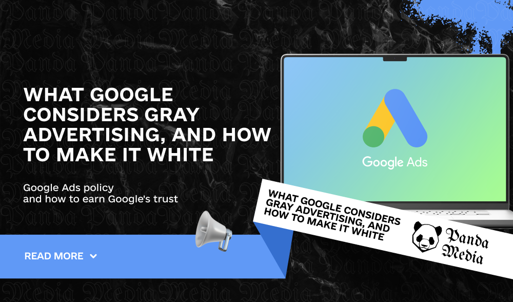 What Google considers gray advertising, and how to make it white
