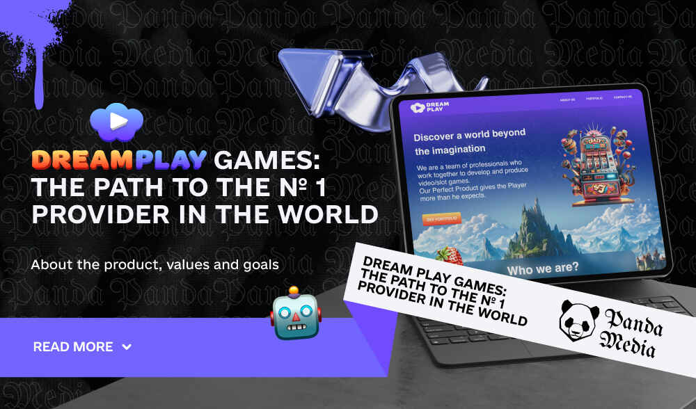 DREAM PLAY GAMES: The path to the № 1 provider in the world 