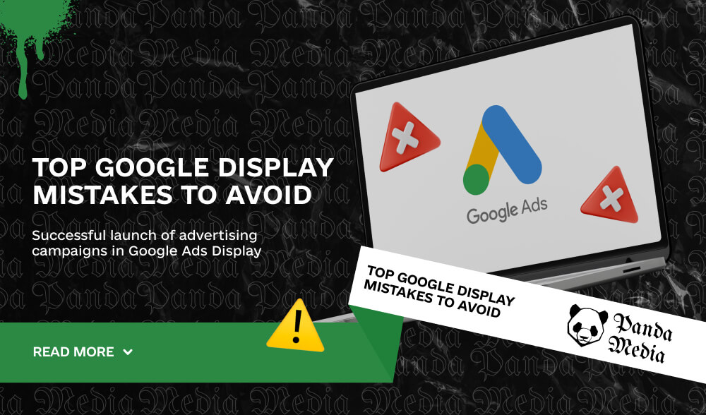TOP Google Display mistakes to avoid