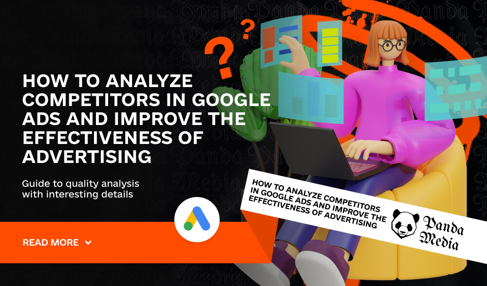 How to analyze competitors in Google Ads and improve the effectiveness of advertising