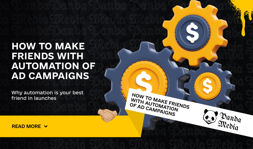 How to make friends with automation of ad campaigns