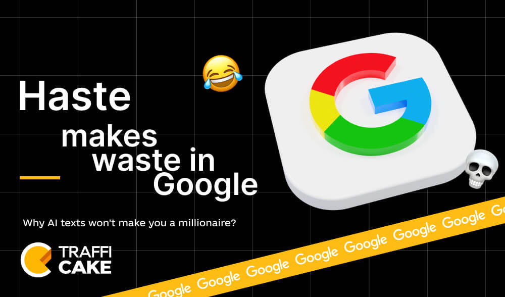 Haste — makes waste in Google