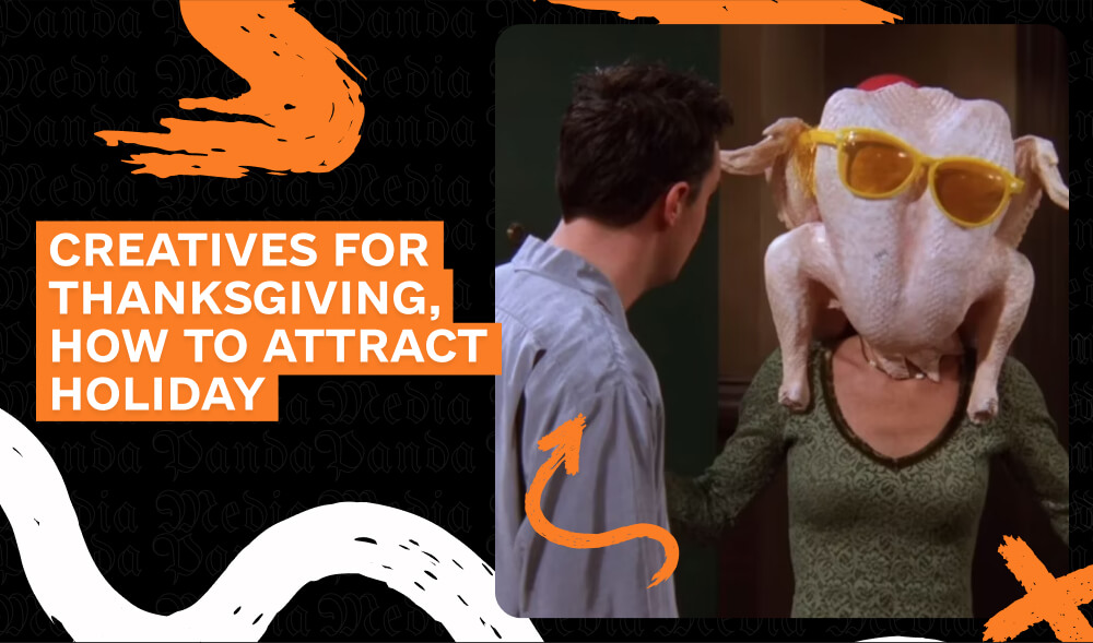 Thanksgiving creatives: how to engage on the most famous holiday in the United States