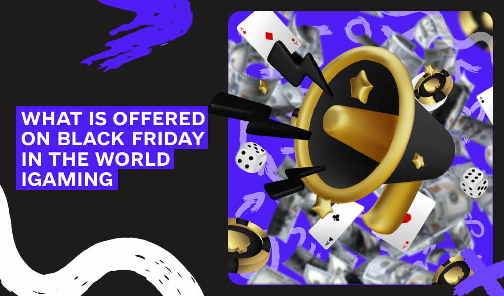 What's on offer on Black Friday in the iGaming world