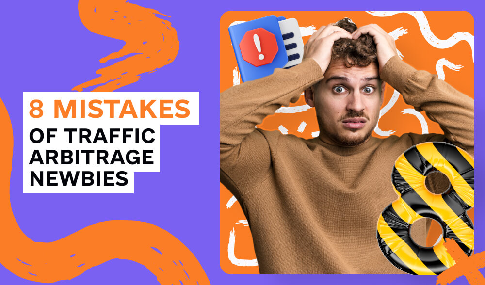 Mistakes of beginners in traffic arbitrage: how to avoid them?