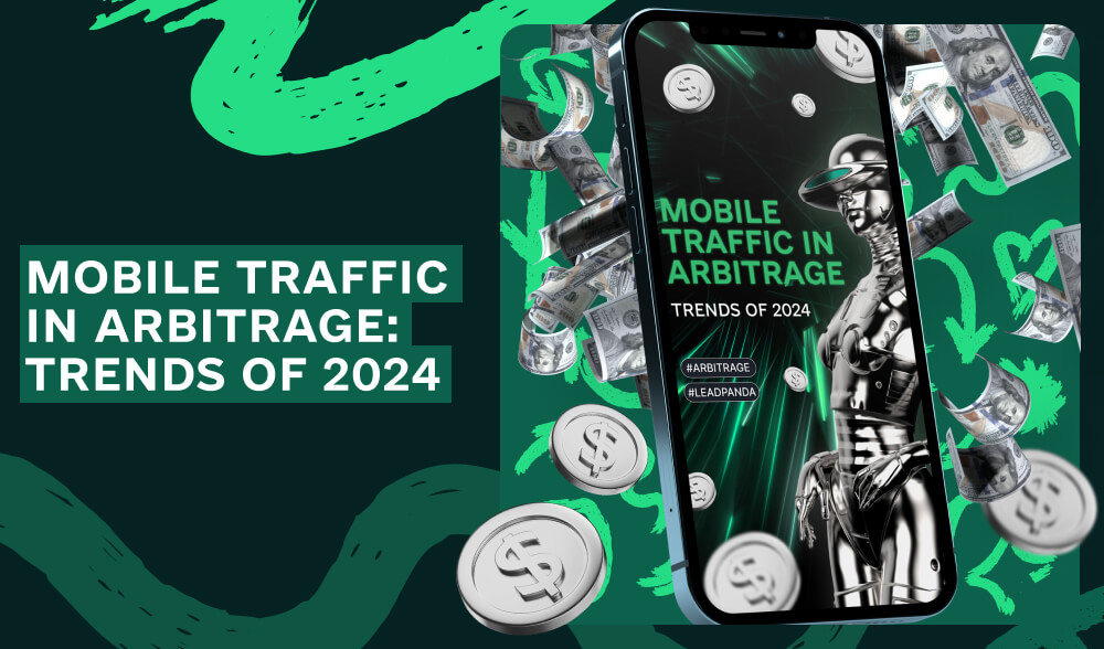 Trends in the use of mobile traffic for arbitrage in 2024