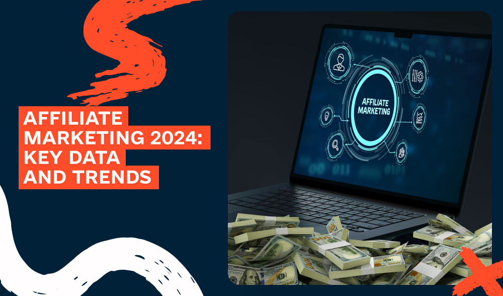 Key statistics on affiliate marketing in 2024