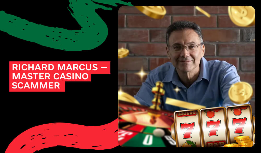 Richard Marcus is a master of casino scams