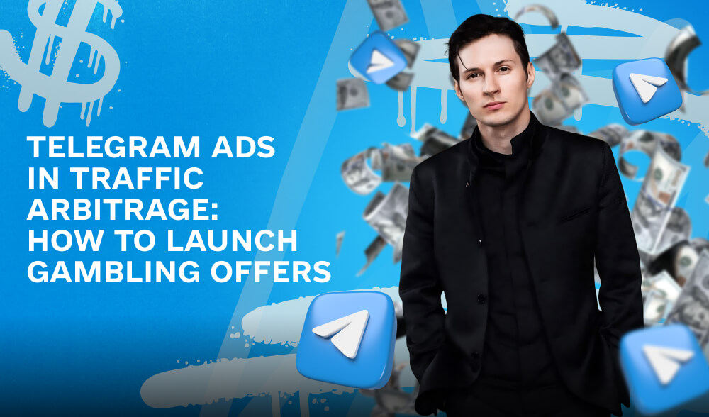 Telegram Ads in traffic arbitrage: How to launch gambling-offers