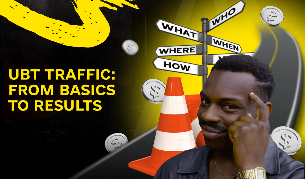 UBT traffic: Secrets of work for maximum profit