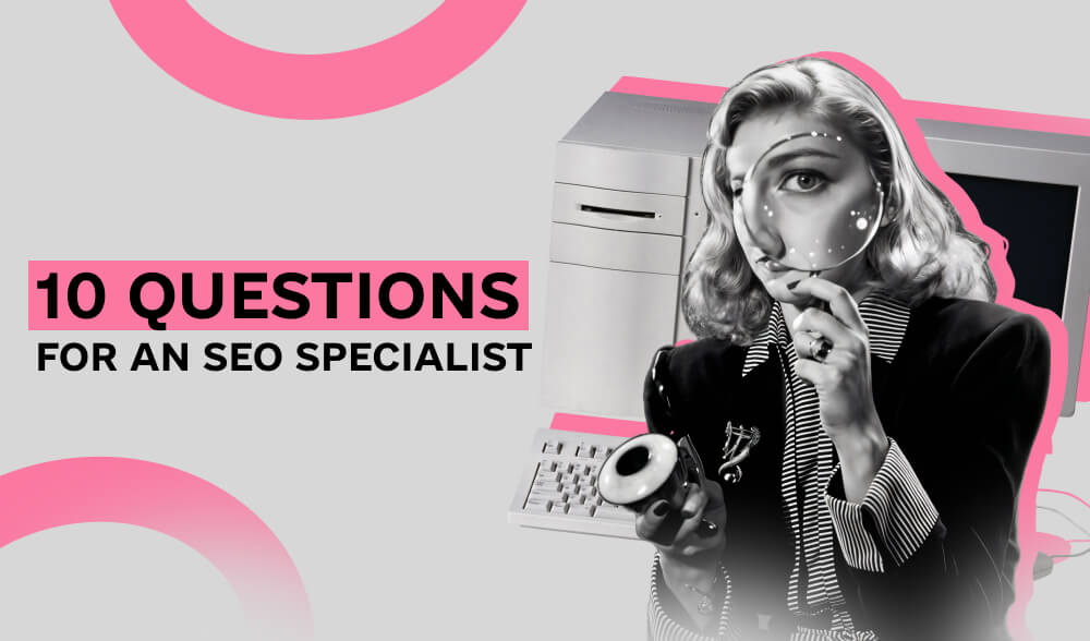 “SEO is not dead, it just became more complicated.” 10 answers from practitioners that beginners are afraid to ask