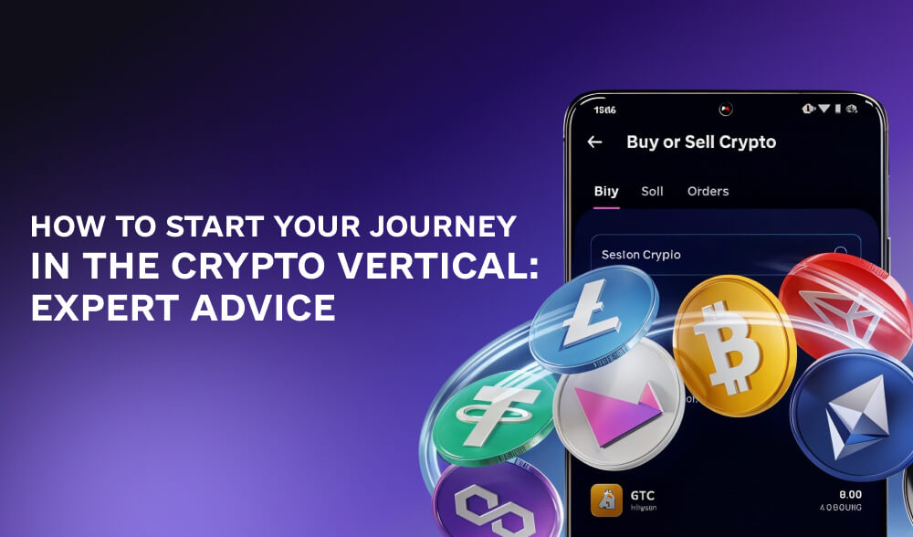 How to start your way in the crypto vertical: expert advice