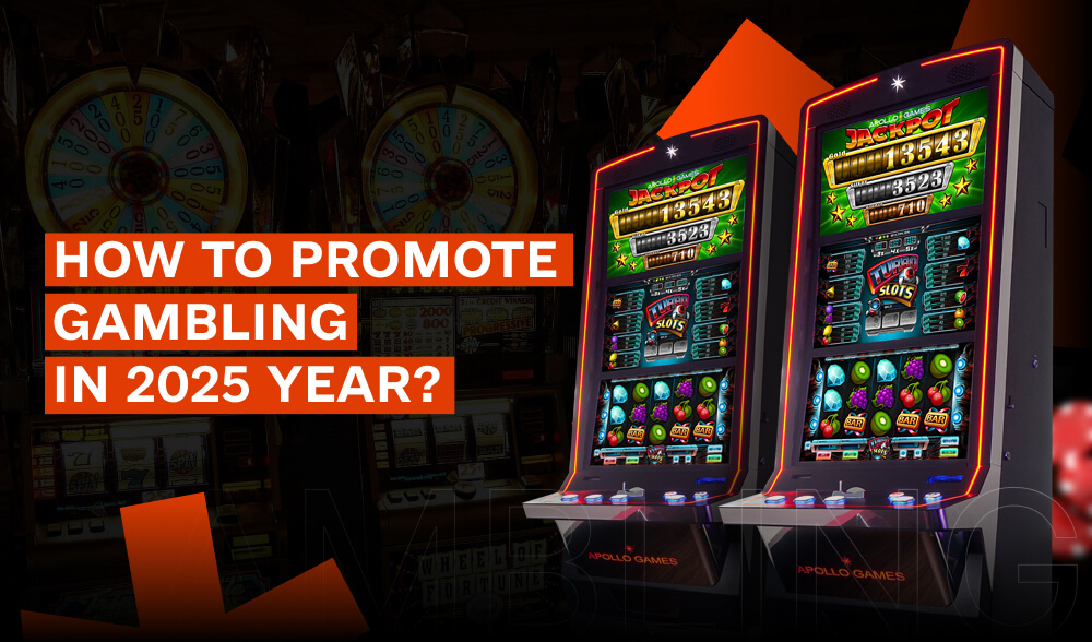 How to promote gambling in 2025?
