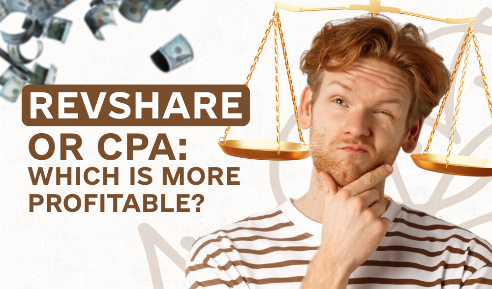 RevShare or CPA: choosing the most profitable model for online affiliates