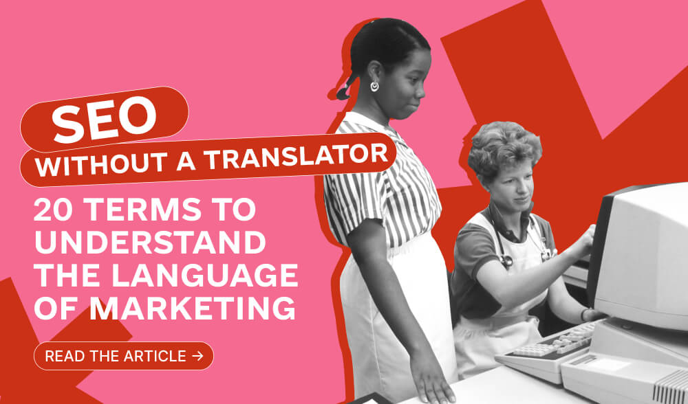SEO Dictionary for C-level: 20 terms that CEOs, CFOs, and CPOs should understand