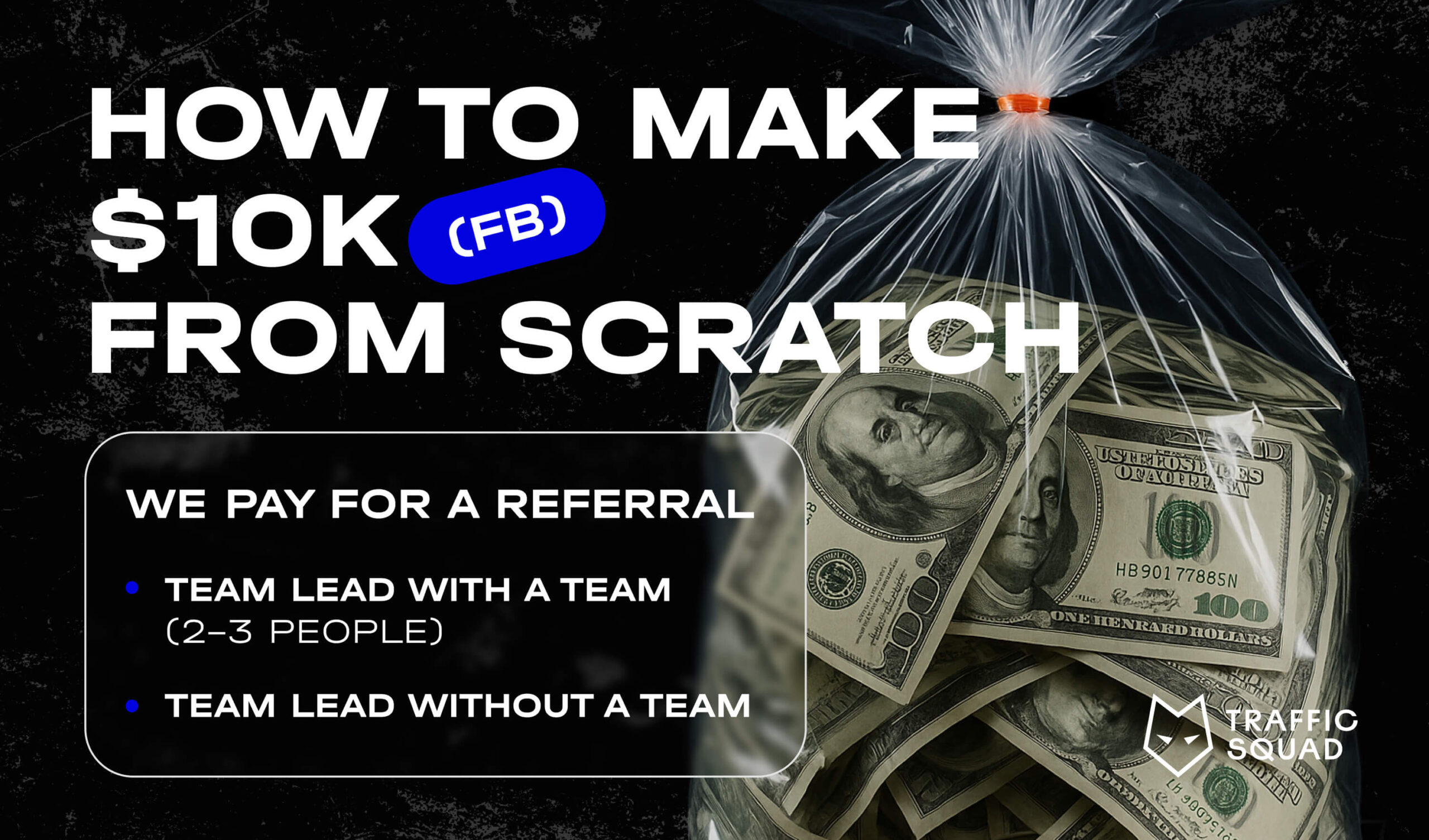 Traffic Squad’s paying for connections — up to $10,000 for a Team Lead referral