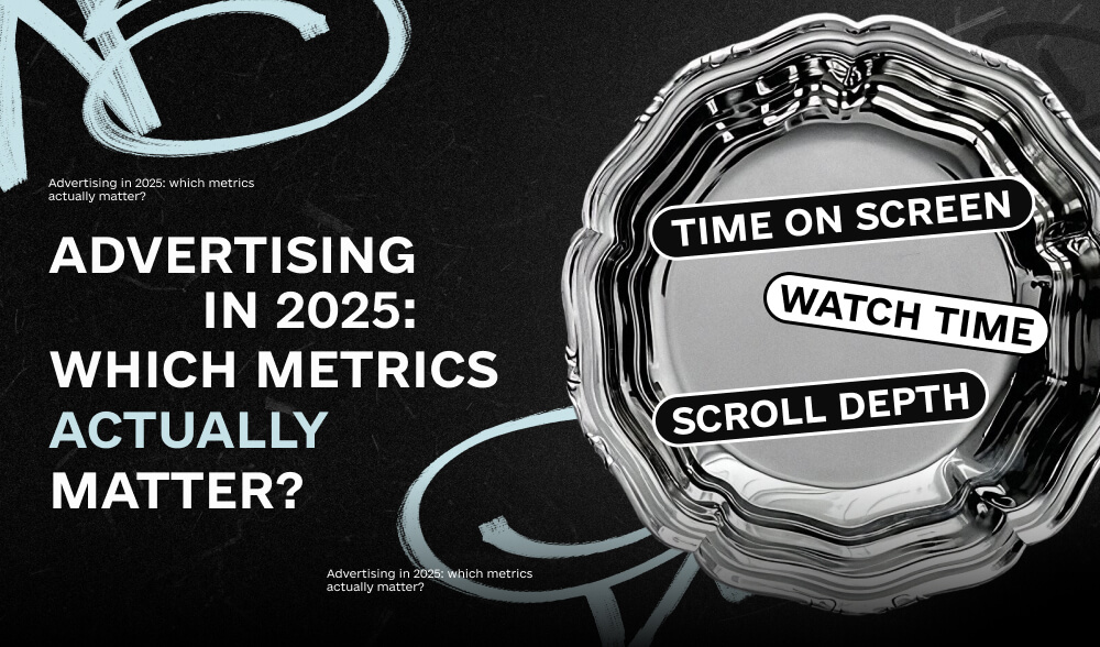 Advertising in 2025: what metrics are really important and how not to merge connections on 