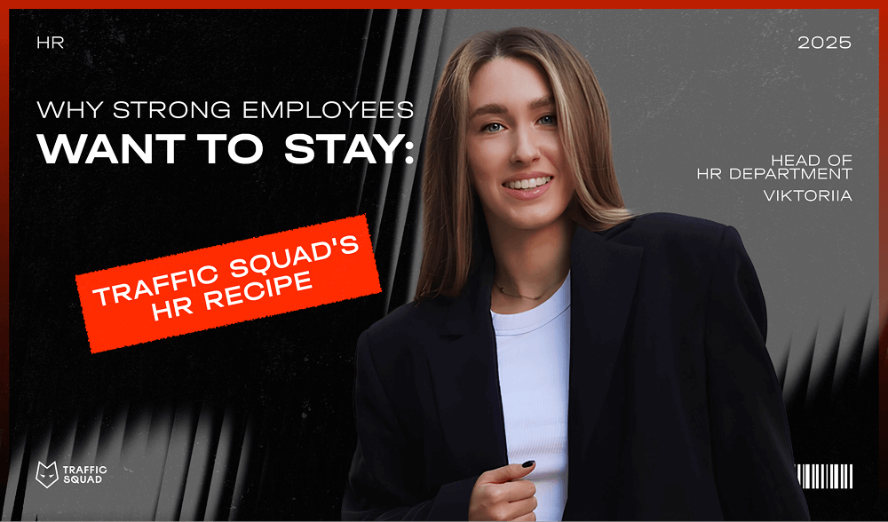 Why strong employees want to stay: Traffic Squad's HR recipe