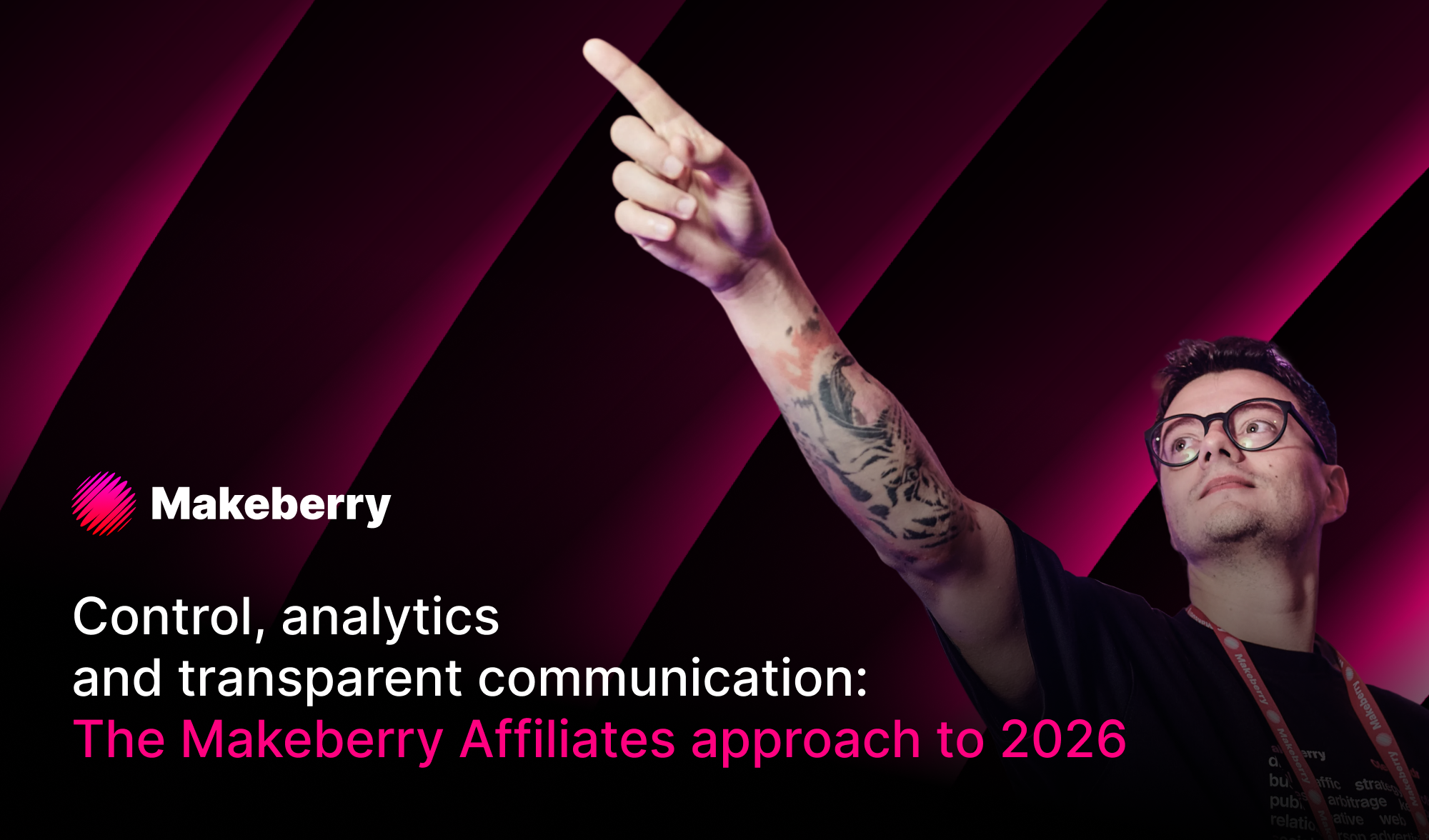 Control, analytics and transparent communication: The Makeberry Affiliates approach to 2026