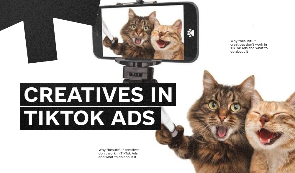 Why “beautiful” creatives don't work in TikTok Ads and what to do about it