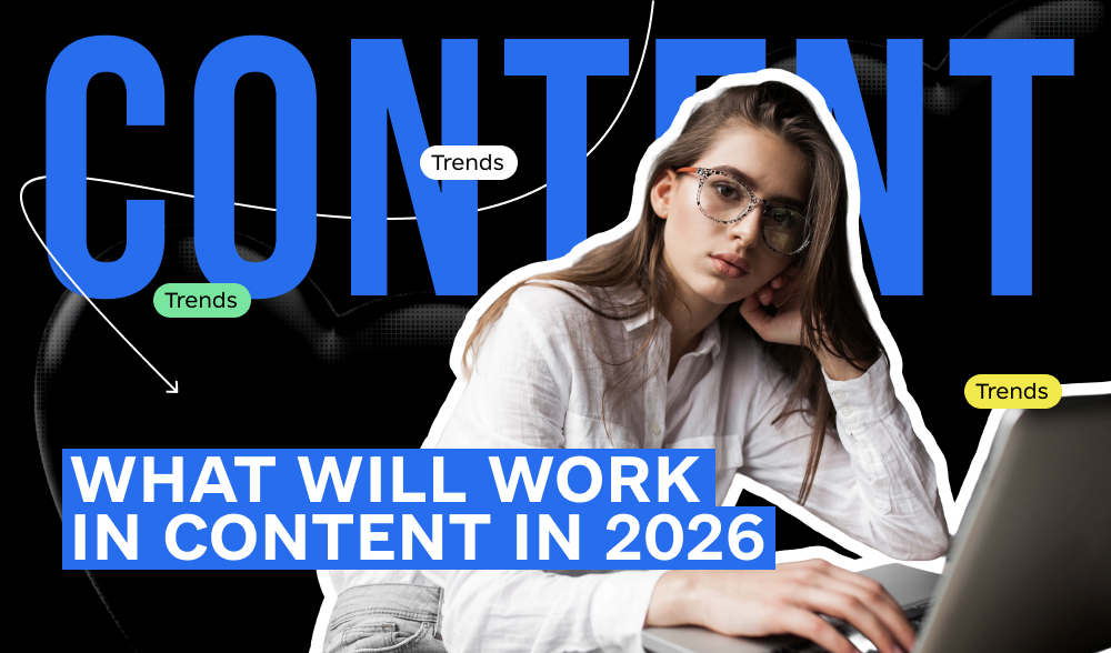 TOP content marketing trends in 2026 that are worth considering