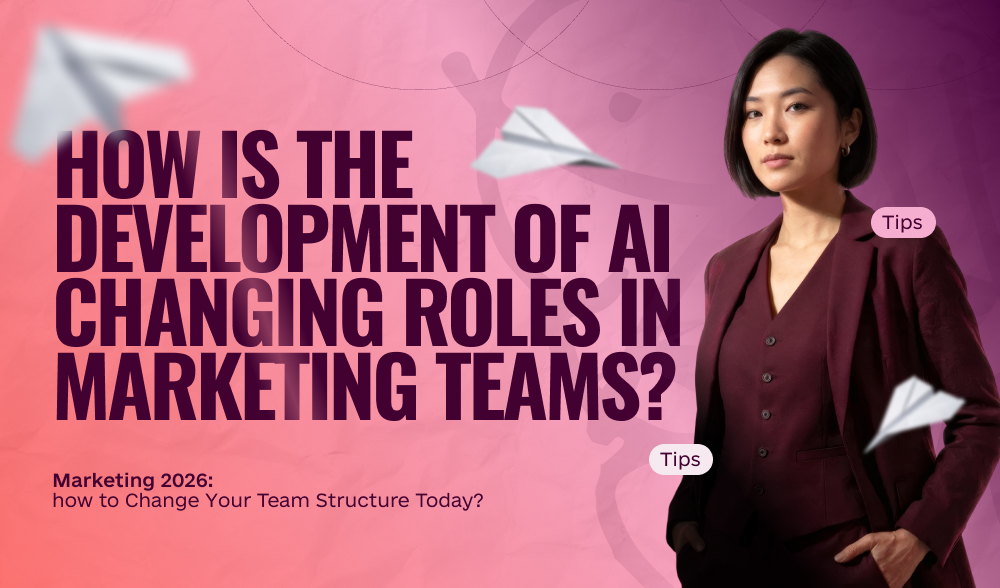 How AI is Changing Roles in Marketing Teams and How to Prepare for It
