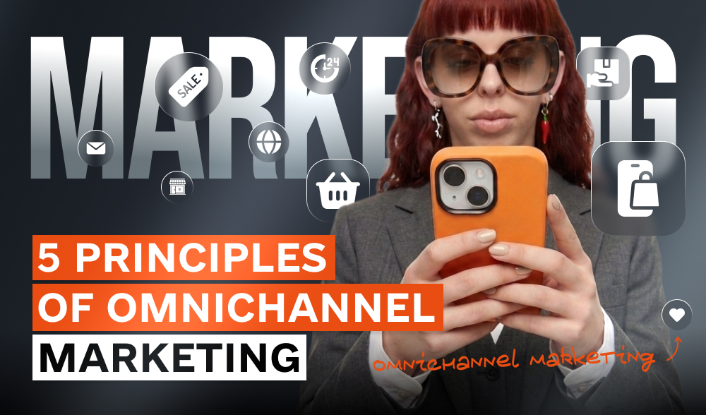 5 Principles of Omnichannel Marketing That Will Work in 2026