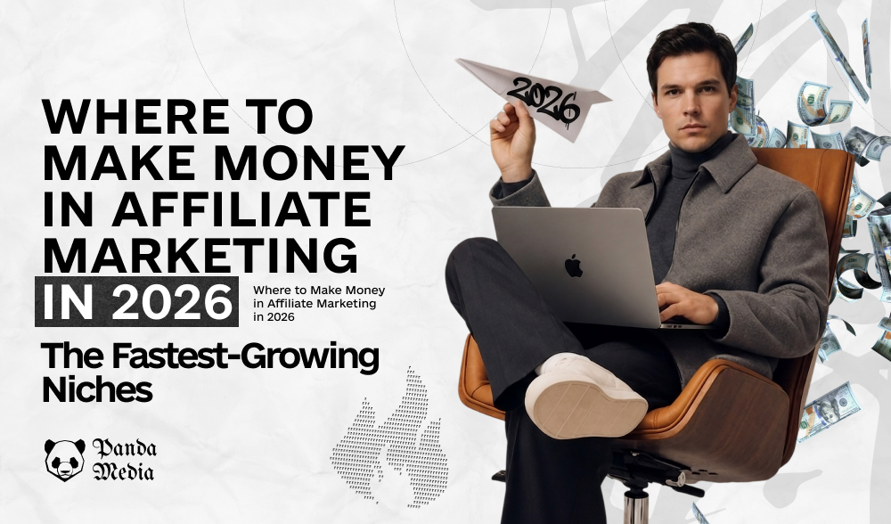 Where to Make Money in Affiliate Marketing in 2026: The Top Niches Growing the Fastest
